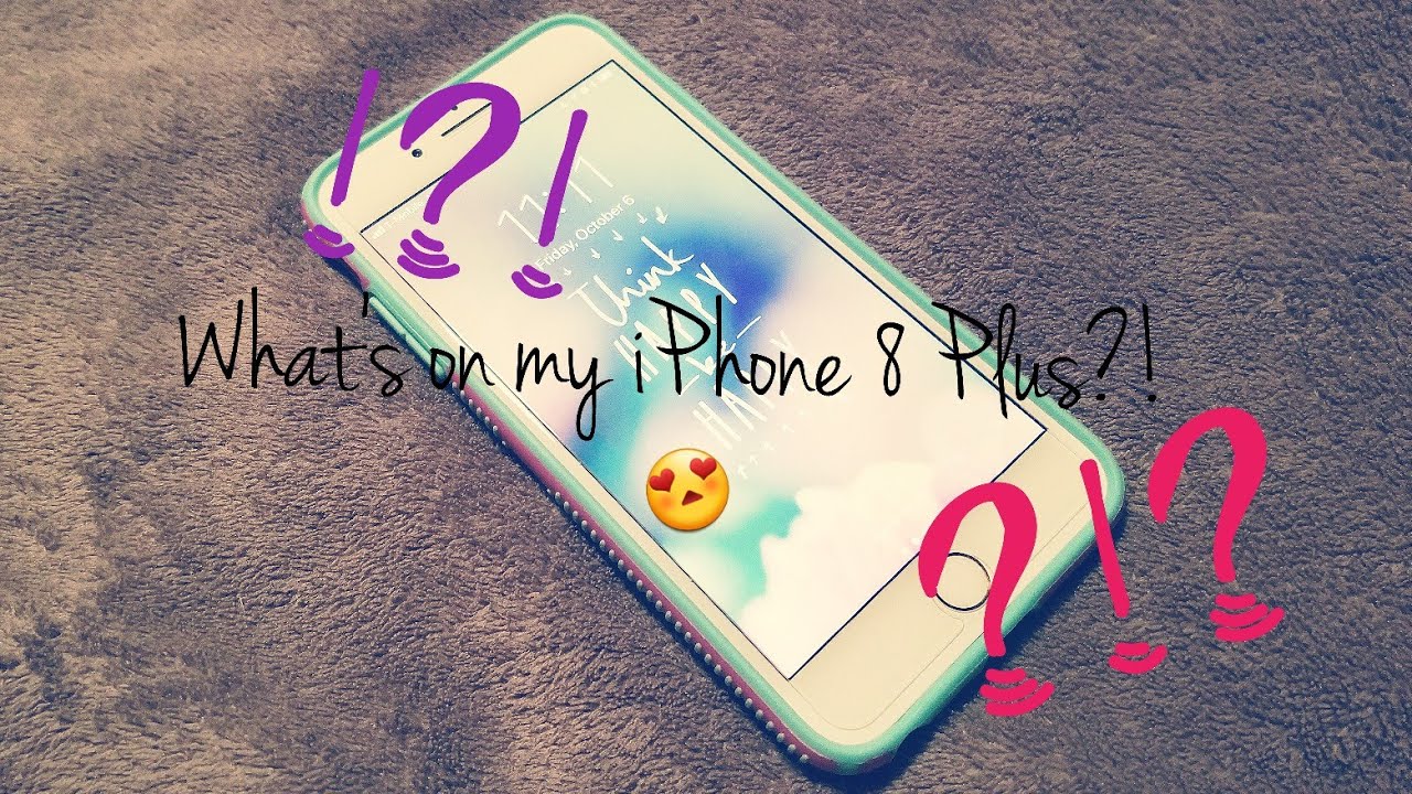 What's on my iPhone 8 Plus?