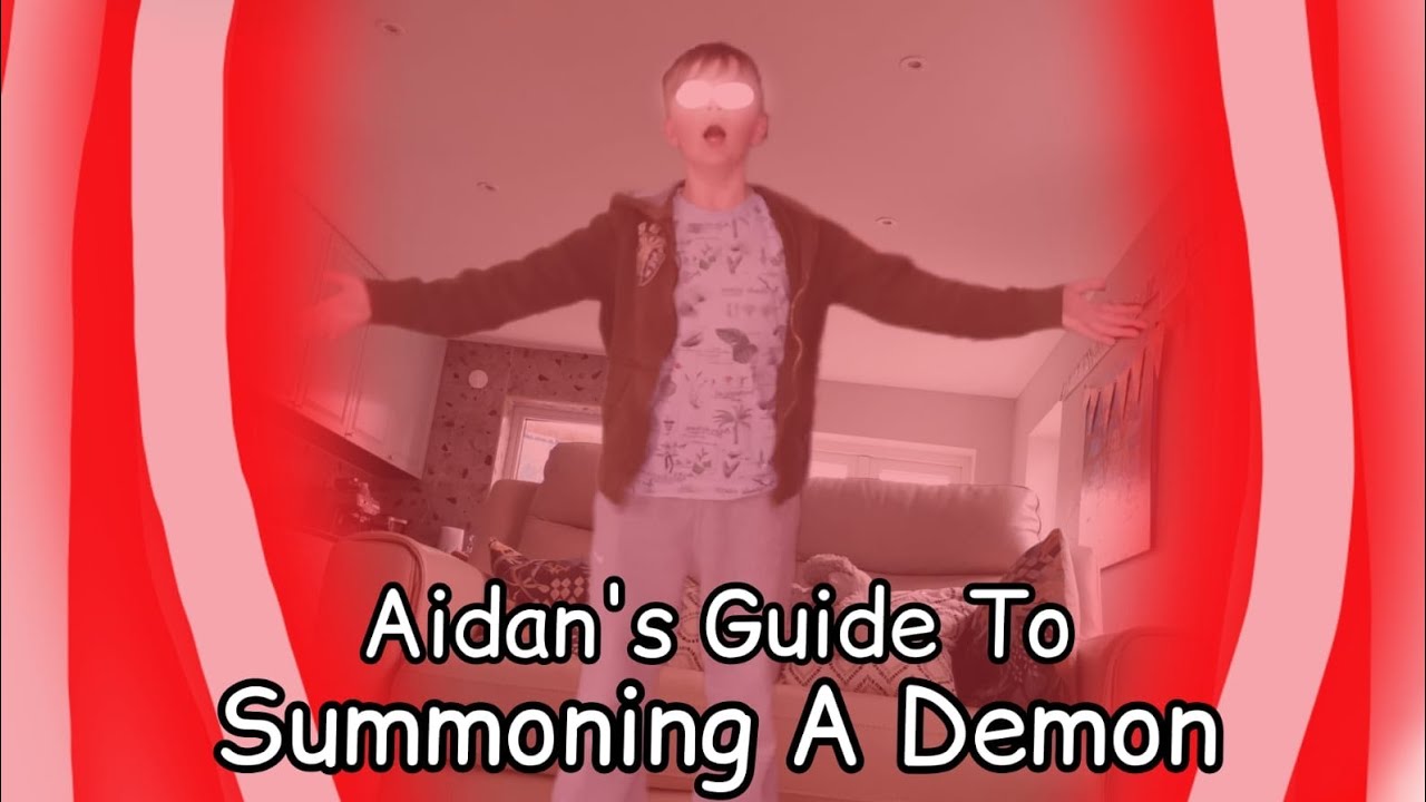 Aidan's Guide To Summoning A Demon