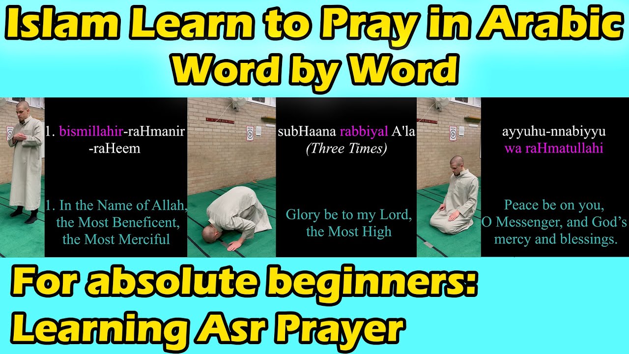 Islam | Learn to Pray in Arabic (Asr)  - Word by Word & Follow Along Actions (For Beginners)
