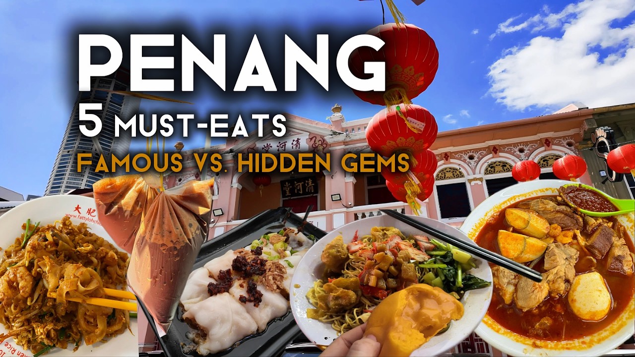 Penang Food Guide | 5 Must-Eats (No Tourist Traps!) 槟城美食攻略｜5大必吃推荐（拒绝踩雷！）