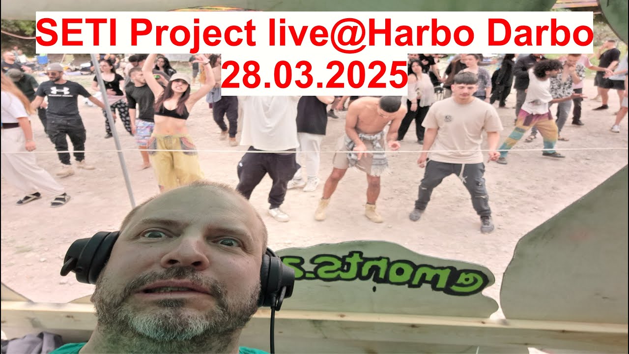 SETI Project live @Harbod Darbo 28.03.2025 
