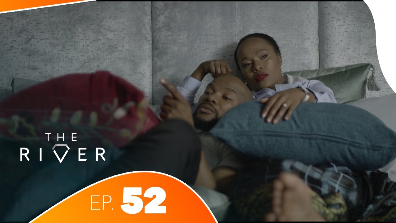 The River - Épisode 52 | Série Africaine Complète | Drame, Trahison & Pouvoir