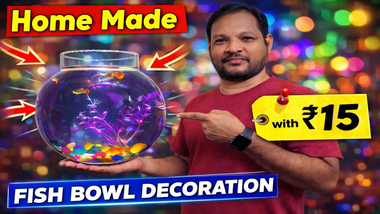 “Only ₹15 Fish Bowl Decoration at Home 😱 | Low Budget DIY”