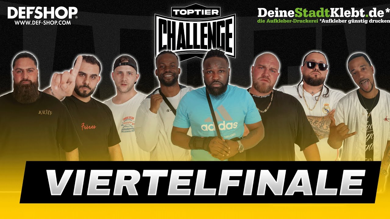 VIERTELFINALE  // TOPTIER CHALLENGE #1