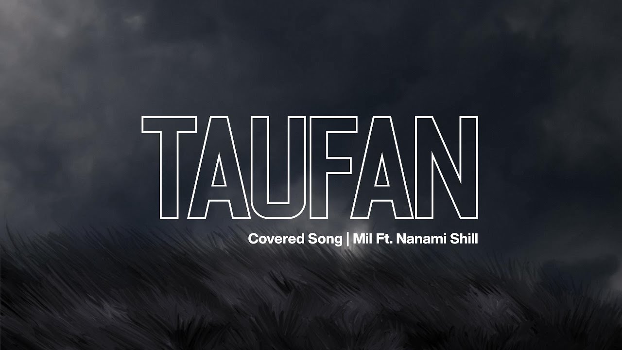pyaniX - Taufan (feat. Nanami Shill) (covered by Mil)