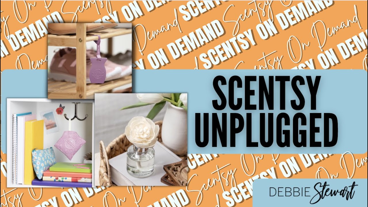 On Demand Party: Unplugged Scentsy Fun