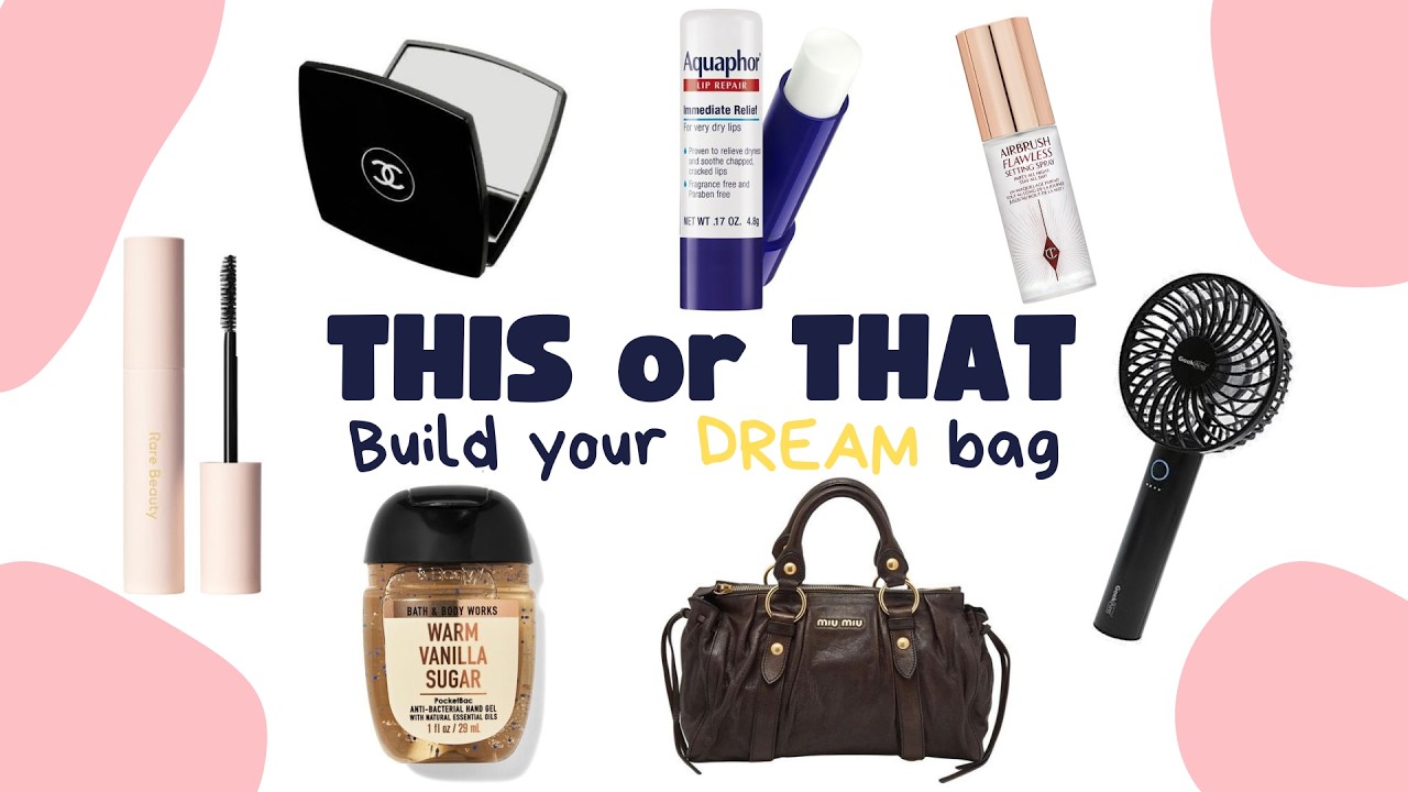 Build Your DREAM Bag | THIS or THAT |