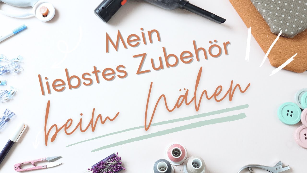 🧵Lieblingszubehör fürs Nähen //liebste Nähgadgets // handmadebyanni