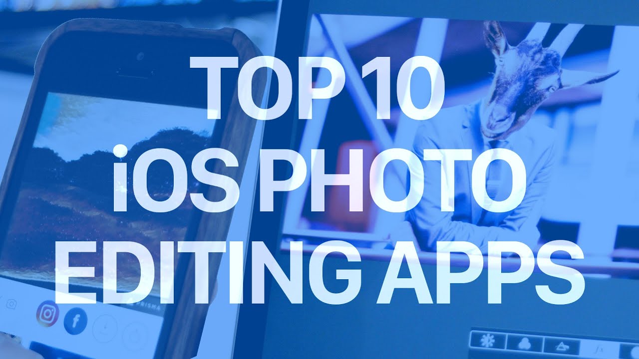 Top 10 iOS Photo Editing Apps