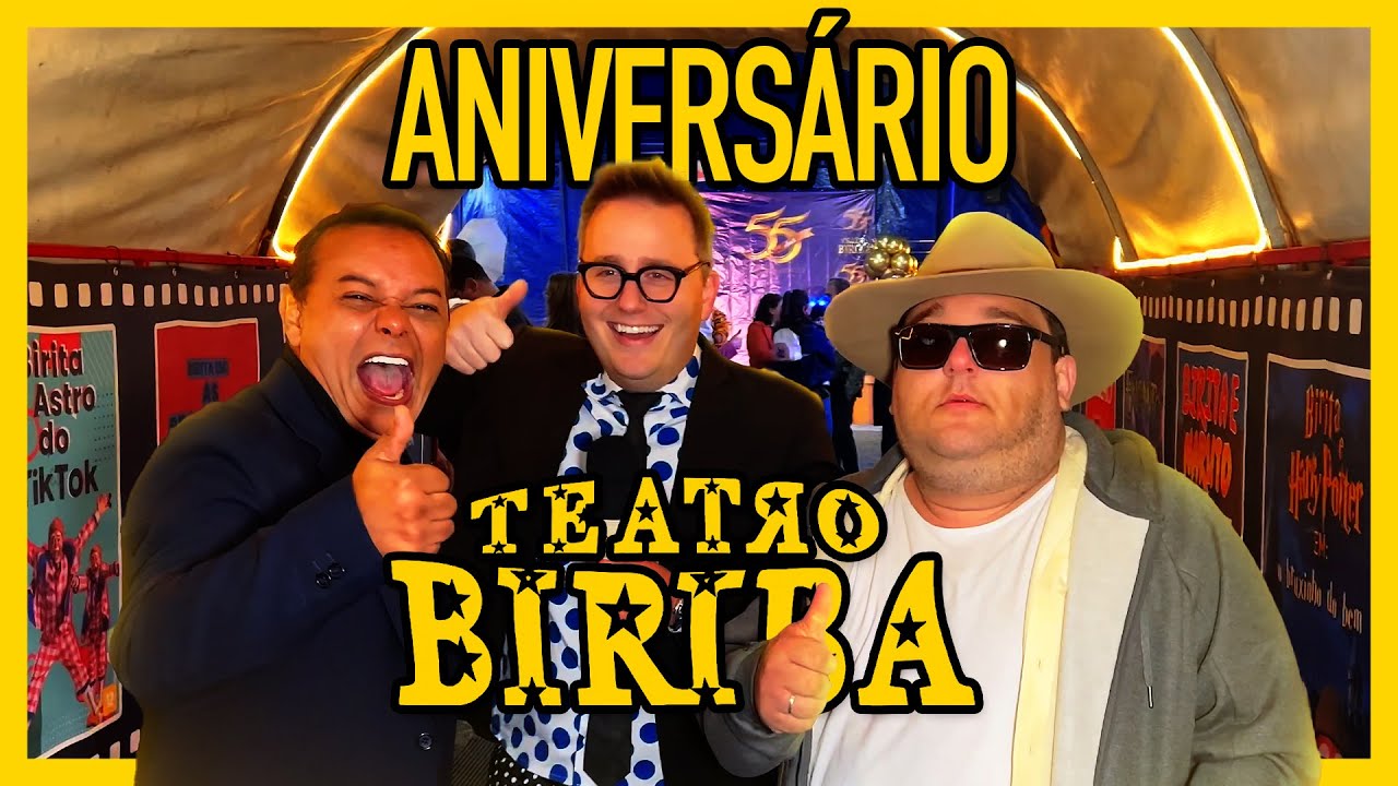 ANIVERSÁRIO DO TEATRO BIRIBA - 55 Anos de Cultura