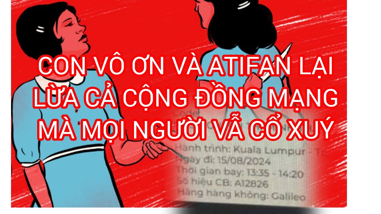HL CON G&Aacute;I CỐ NSUT VŨ LINH V&Agrave; ATIFAN LẠI LỪA CỘNG ĐỒNG MẠNG, KẺ V&Ocirc; ƠN KH&Ocirc;NG BIẾT Đ&Uacute;NG SAI.