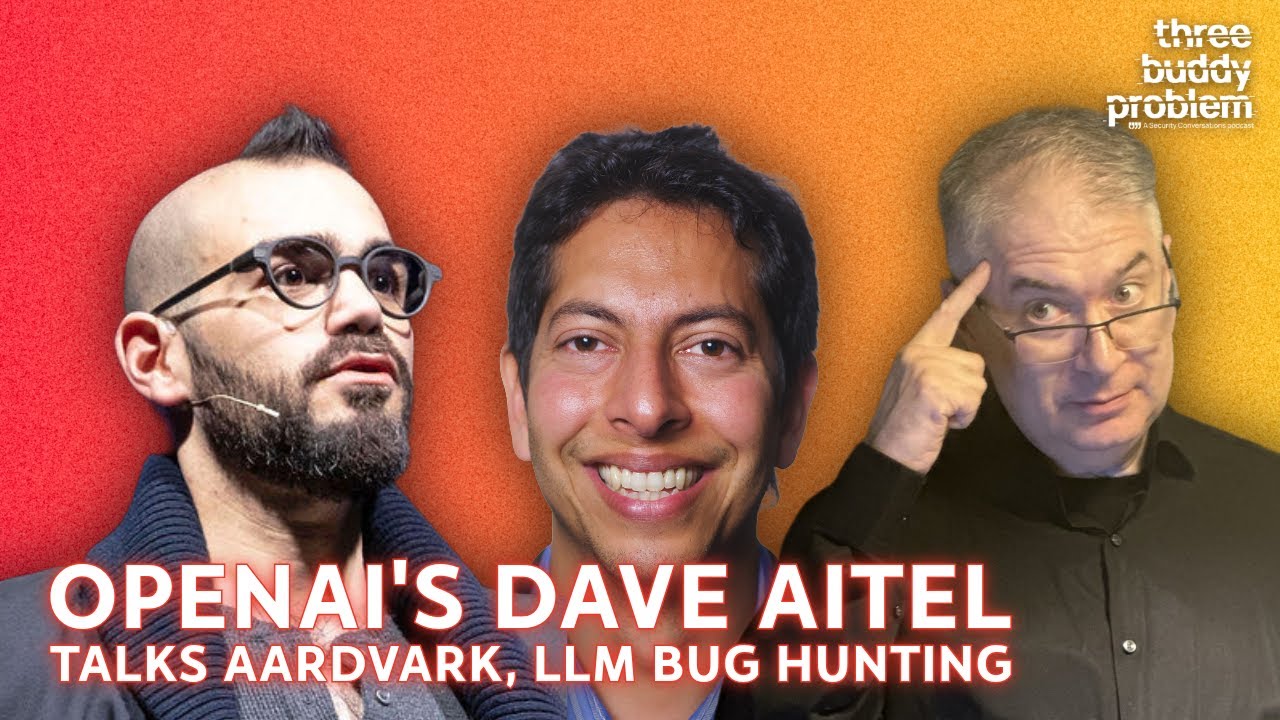 OpenAI&rsquo;s Dave Aitel talks Aardvark, economics of bug-hunting with LLMs