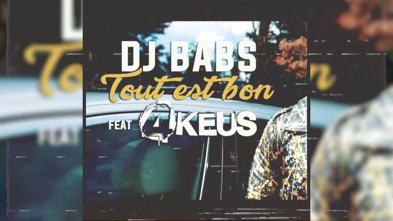 DJ Babs ft. 4KEUS - Tout est bon (slowed + reverb)
