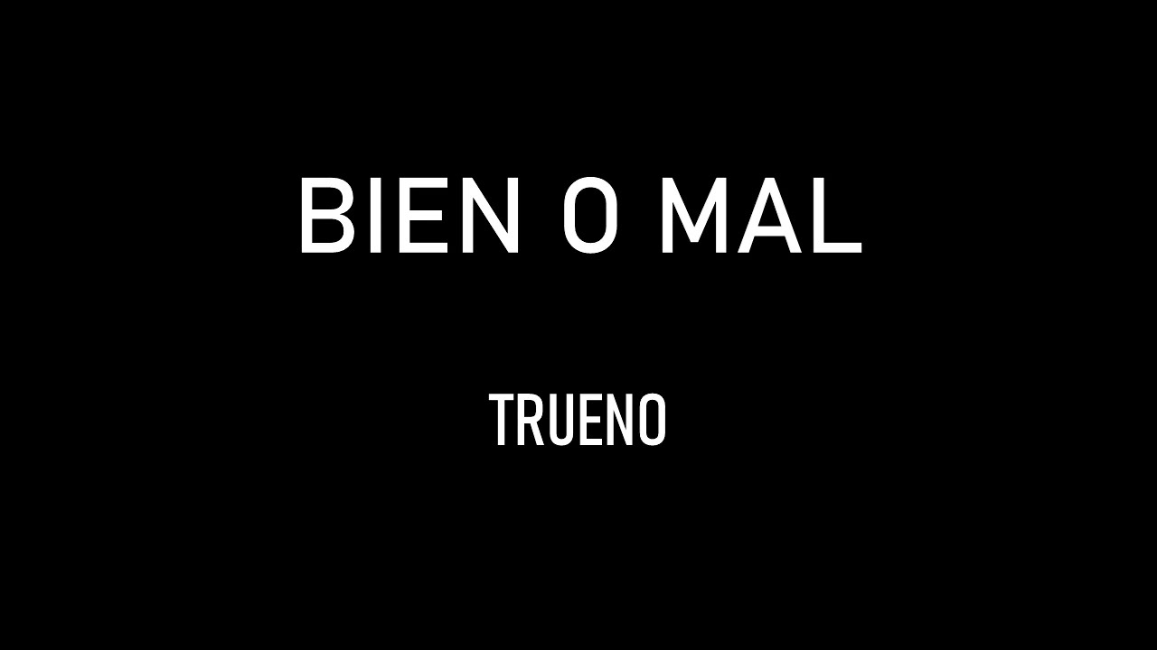 BIEN O MAL - TRUENO (KARAOKE ACUSTICO)