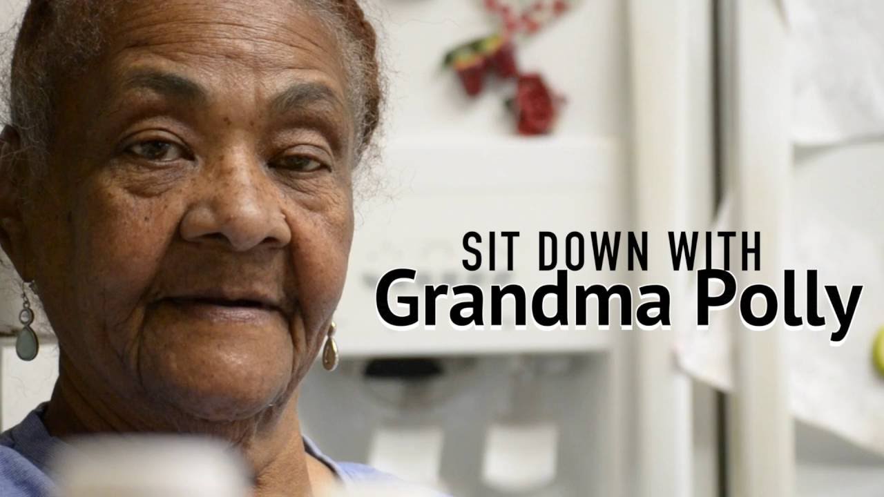 a sit down with GRANDMA POLLY
