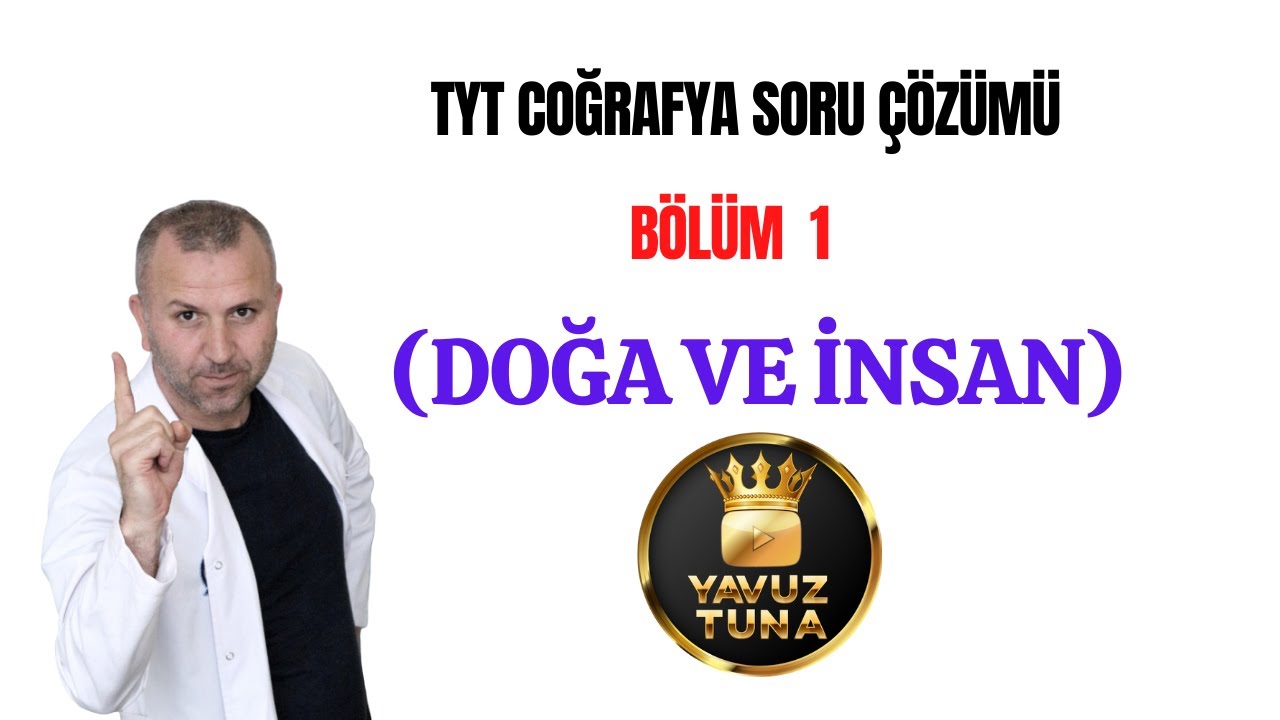 TYT COĞRAFYA SORU BANKASI DOĞA VE İNSAN TESTİ ÇÖZÜM VİDEOSU #TYTsoruları #tytcoğrafya