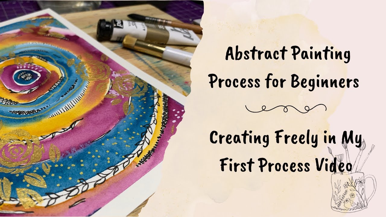 Abstract Painting Process for Beginners | Creating Freely in My First Process Video