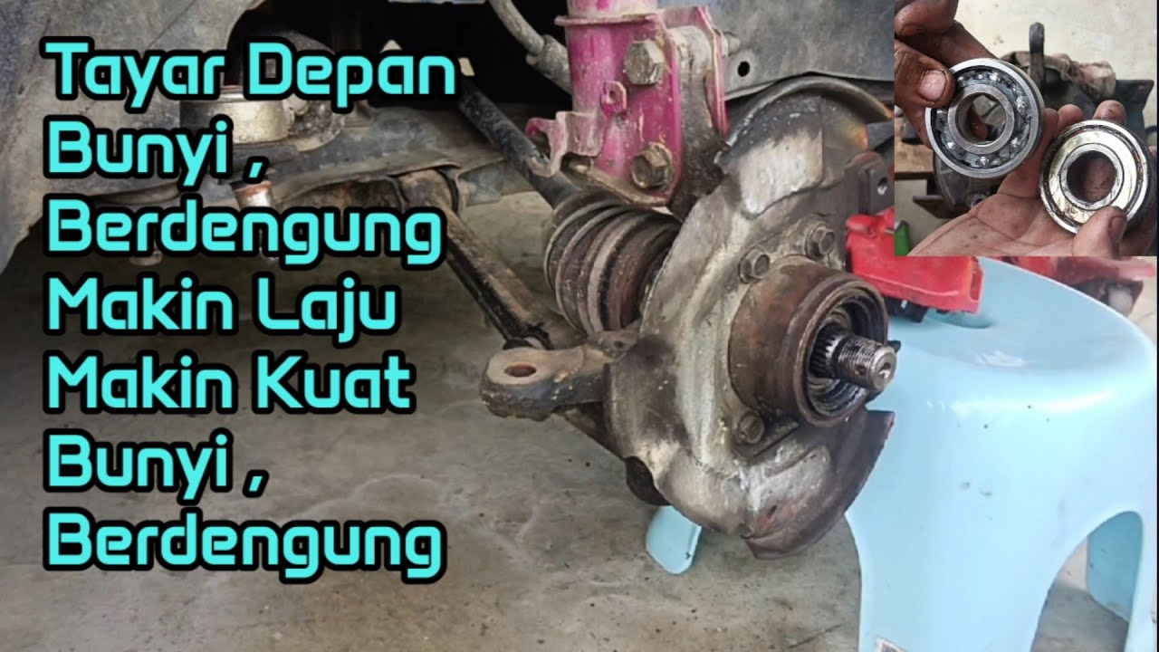 Cara Tukar Wheel Bearing Depan Kancil