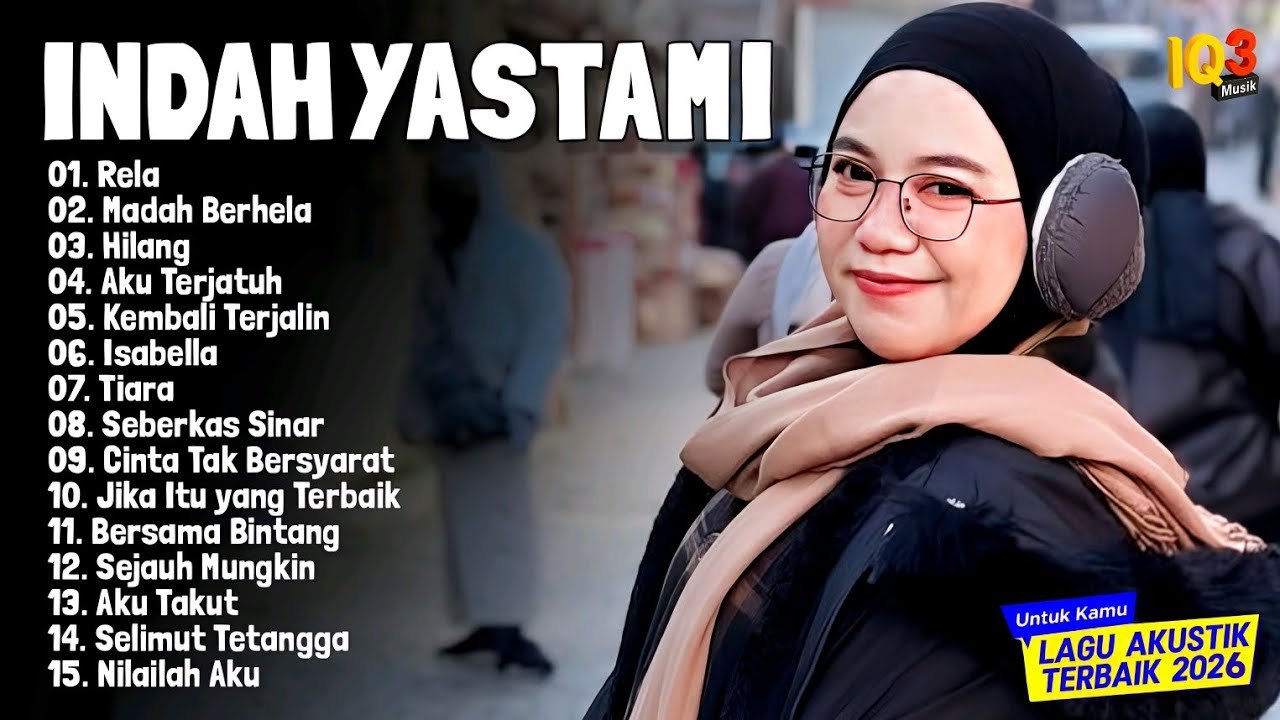 INDAH YASTAMI II FULL ALBUM AKUSTIK TERBAIK 2026 (RELA, MADAH BERHELA) 