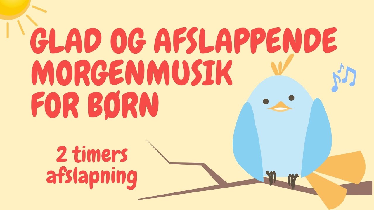 Afslappende morgen musik med fuglekvidder | Afslapningsmusik for børn