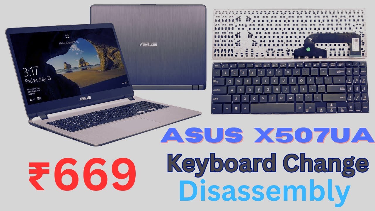 Asus X507ua Keyboard Change | Asus X507UA ASUS Laptop Keyboard Repair | Asus Keyboard Replacement