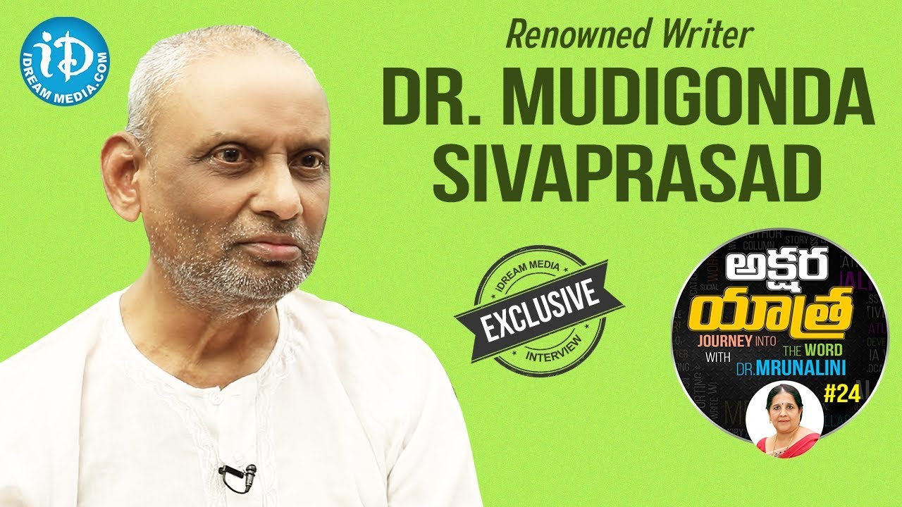 Renowned Writer Dr.Mudigonda Sivaprasad Interview || Akshara Yatra With Mrunalini #24
