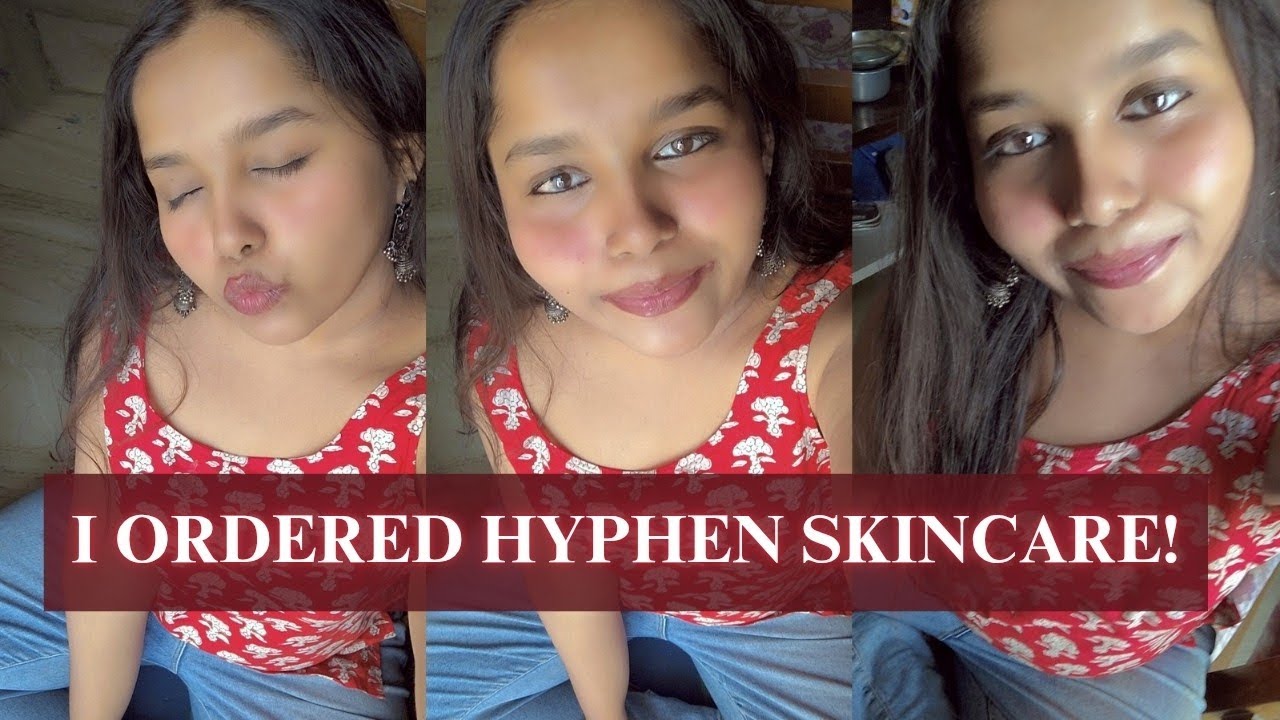 Spent My Money On Hyphen Skincare 💸 Here’s What I Got