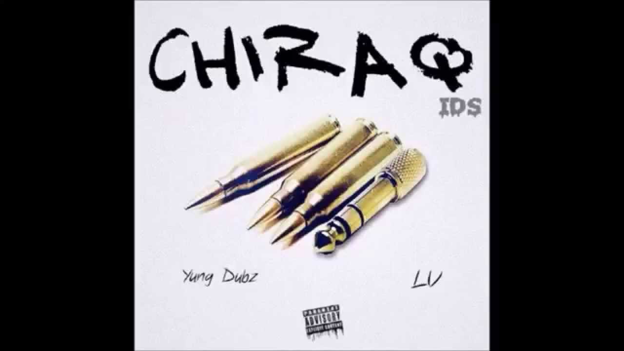 LV ft. Yung Dubz - ChiRaq