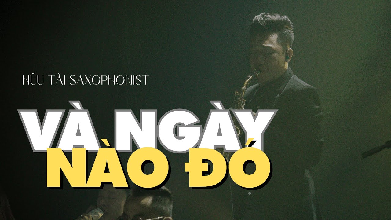 Và ngày nào đó - Saxophone Cover | Hữu Tài Saxophonist