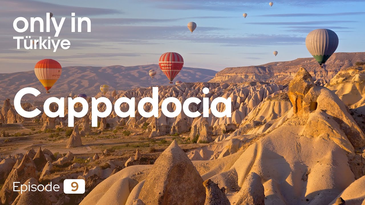 Cappadocia - Only In Türkiye I Go Türkiye