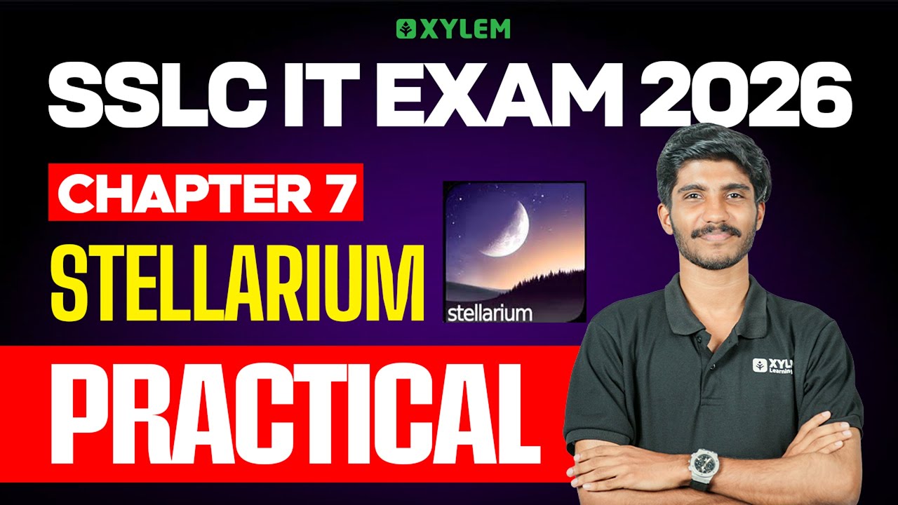 SSLC IT Exam 2026 | Chapter 7 Stellarium - Practical | Xylem SSLC