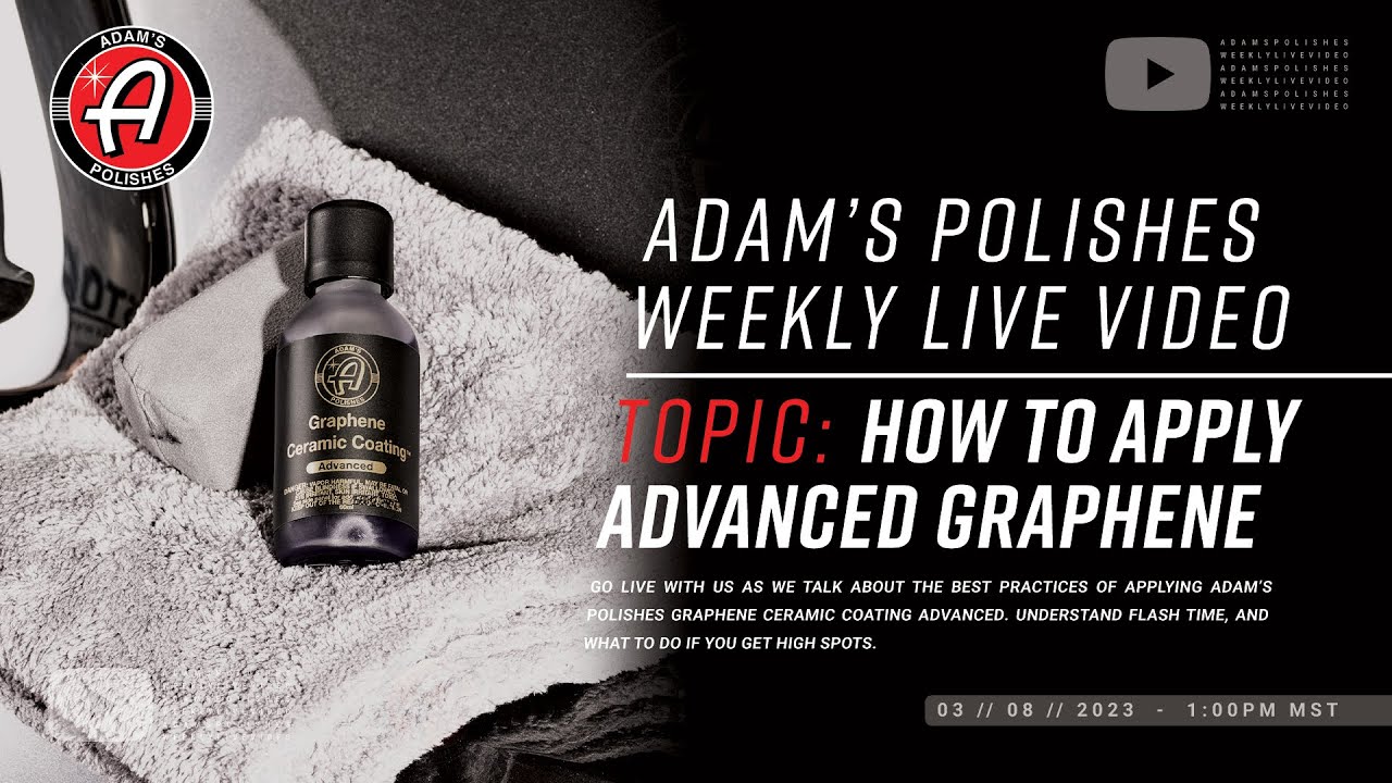 How To Apply Graphene Ceramic Coating Advanced | Adam's Weekly LIVE Video