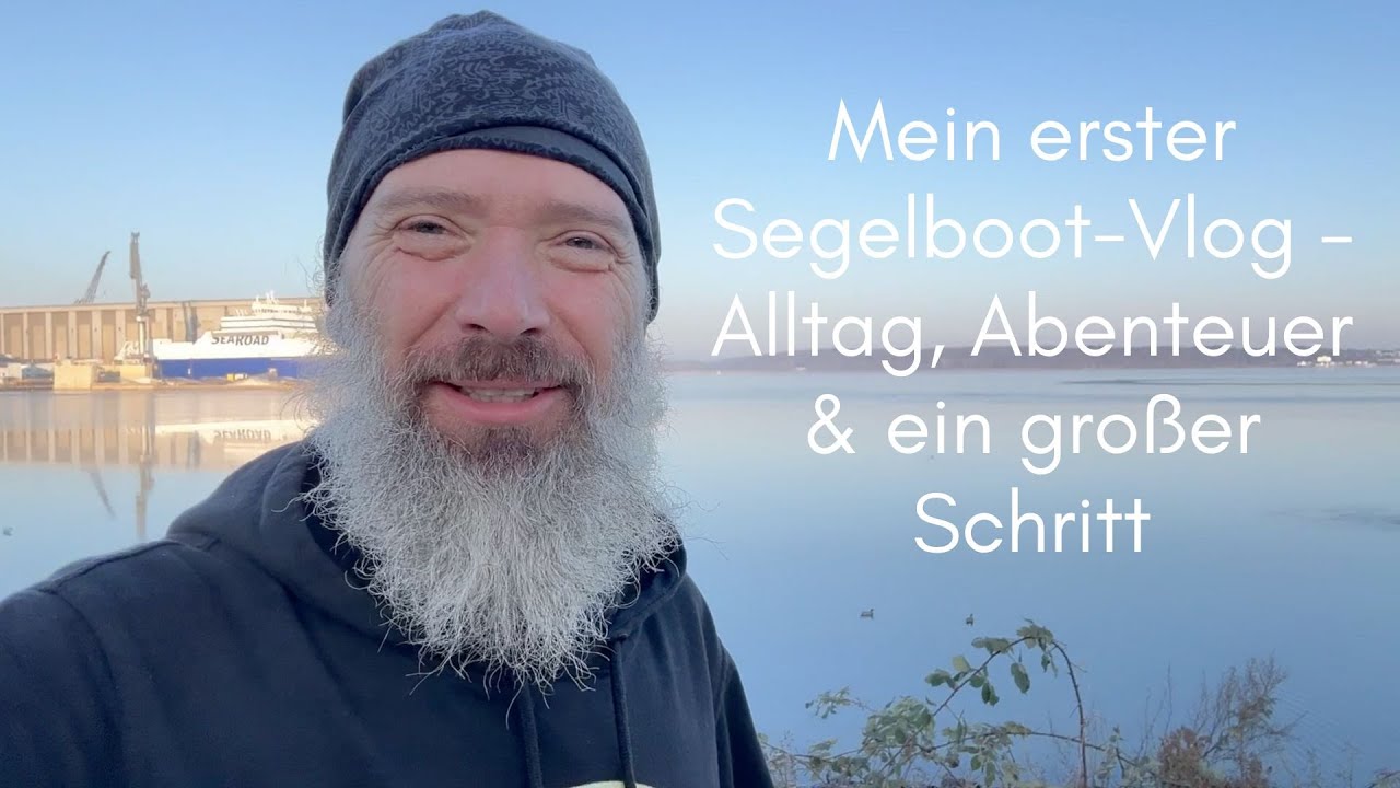 Mein erster Segelboot-Vlog – Alltag, Abenteuer & ein großer Schritt