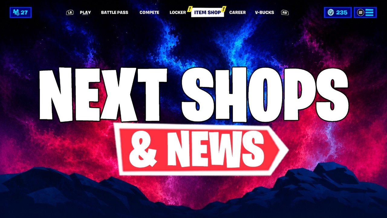 NEXT SHOPS LEAKED & LATEST NEWS  -  Fortnite