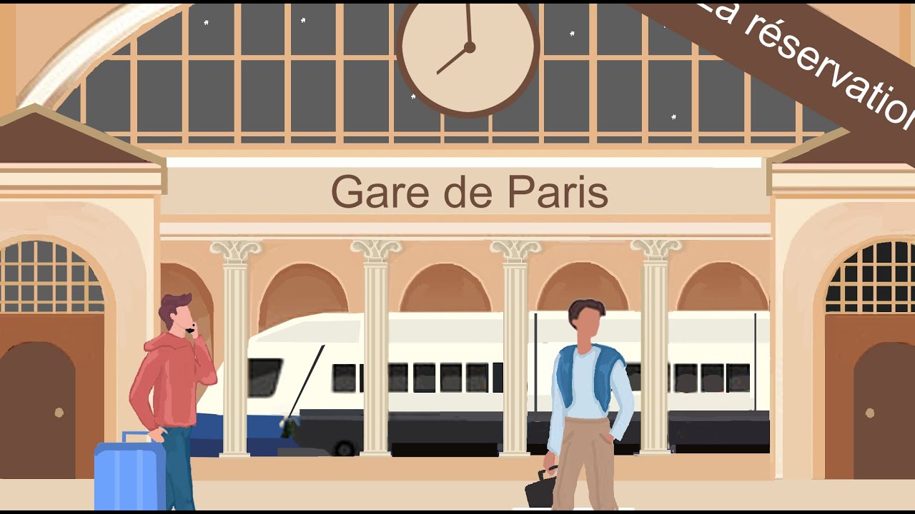La r&eacute;servation des billets de train| Apprendre le Fran&ccedil;ais| Learning French|法语学习