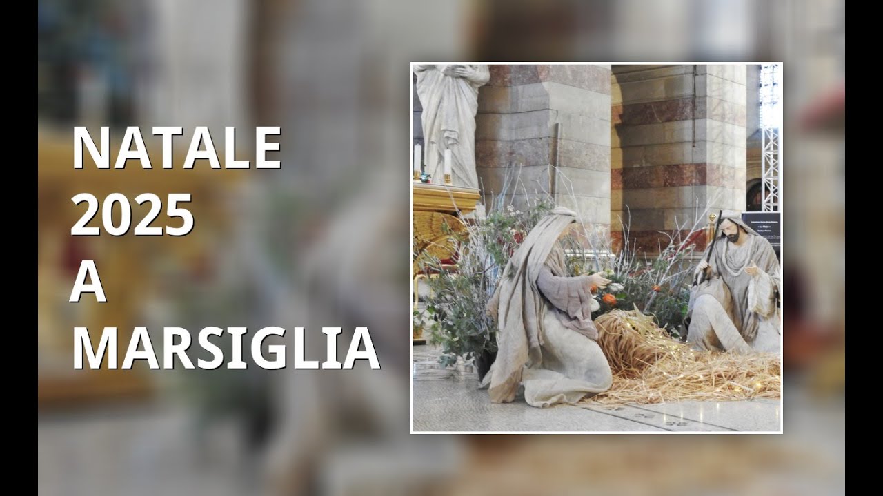 NATALE 2025 A MARSIGLIA