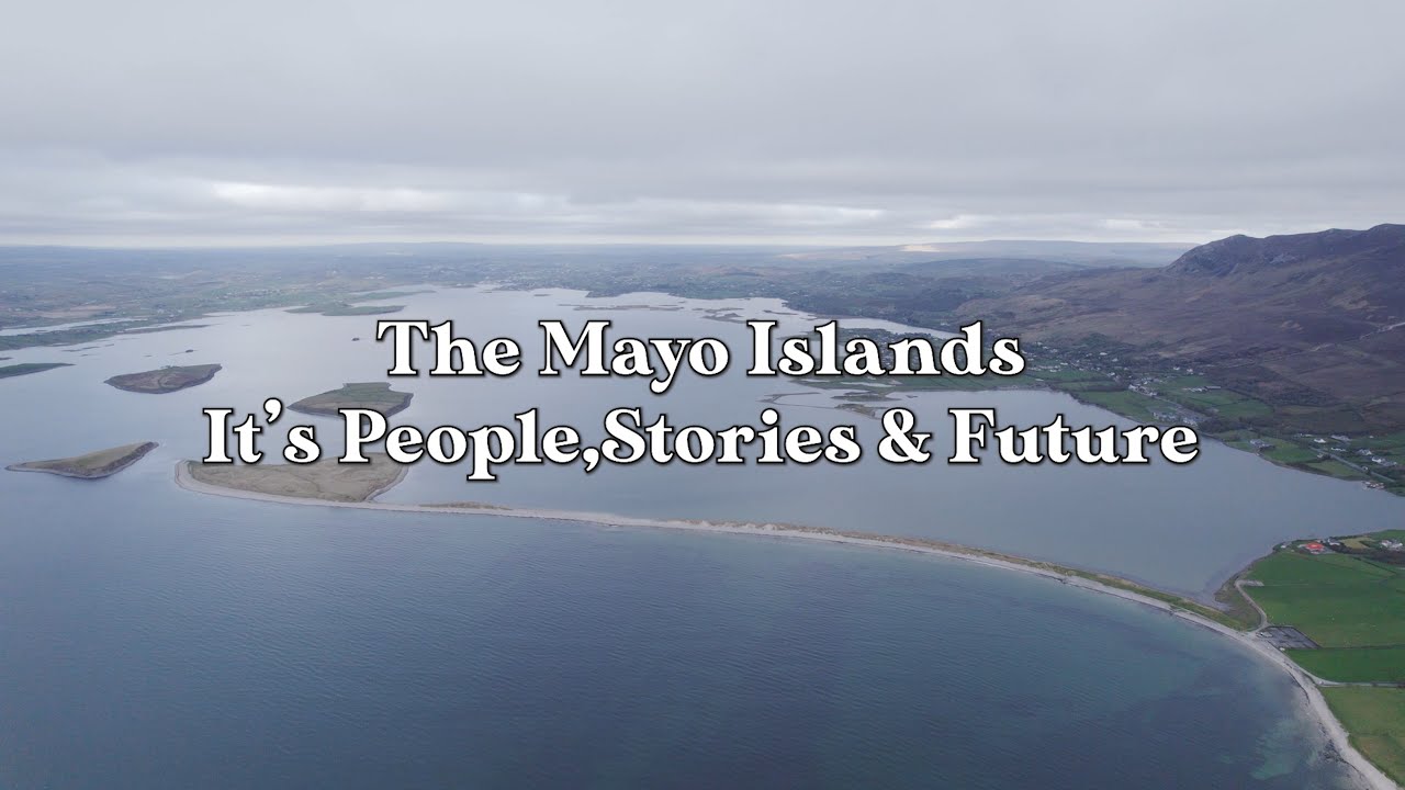 Mayo’s Islands: Its People, Stories, and Future