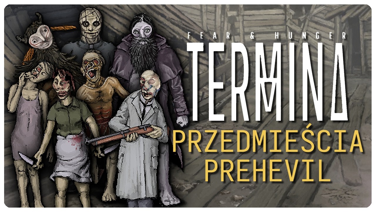Przedmieścia Prehevil | FEAR & HUNGER 2 LORE PL #12