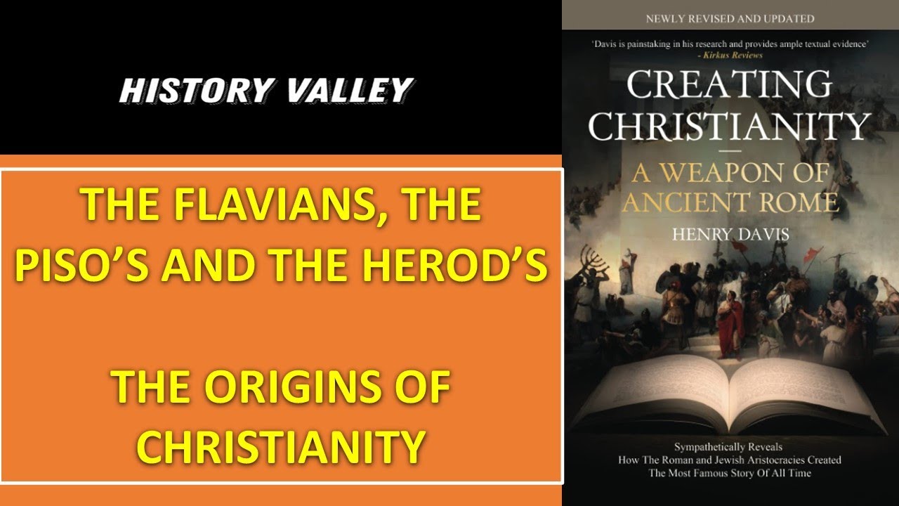Creating Christianity: A Weapon Of Ancient Rome - Henry Davis