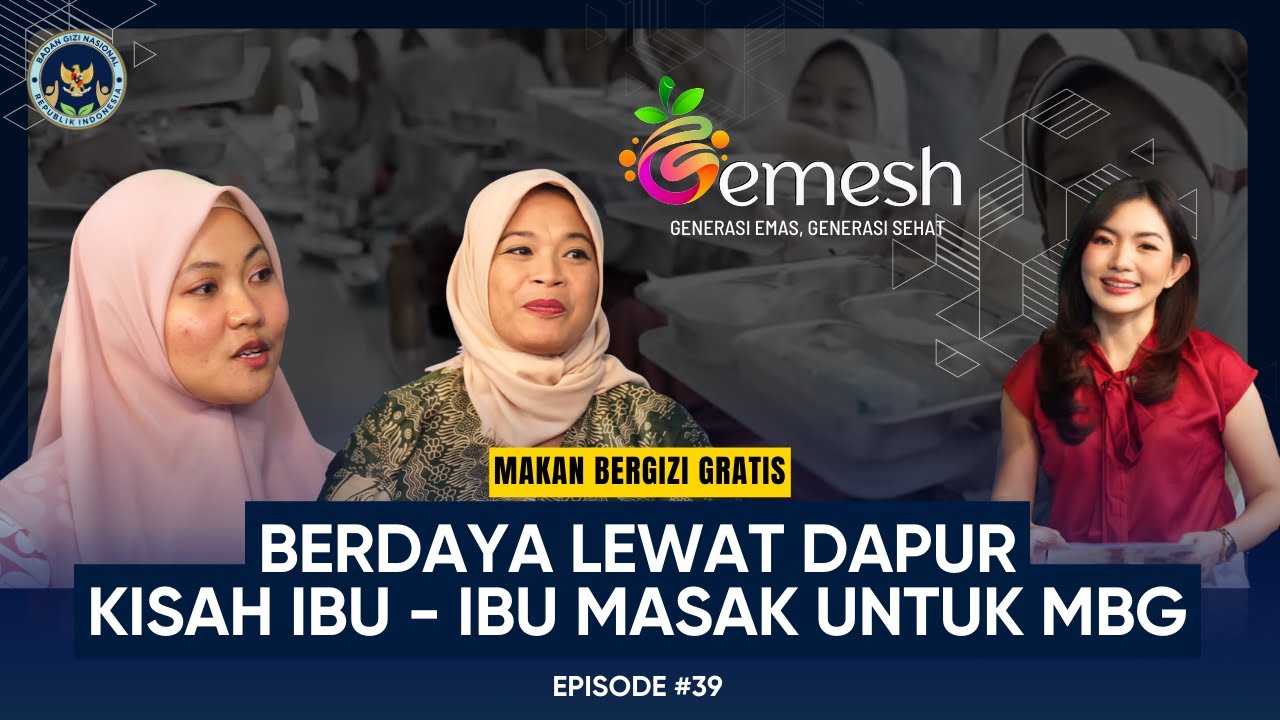 Podcast Gemesh Episode 39 - Berdaya Lewat Dapur: Kisah Ibu-Ibu Masak untuk MBG