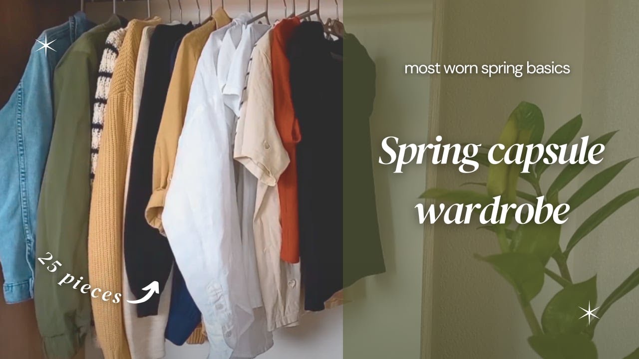 Most Worn Spring Basics| Spring Capsule Wardrobe | 25 pieces