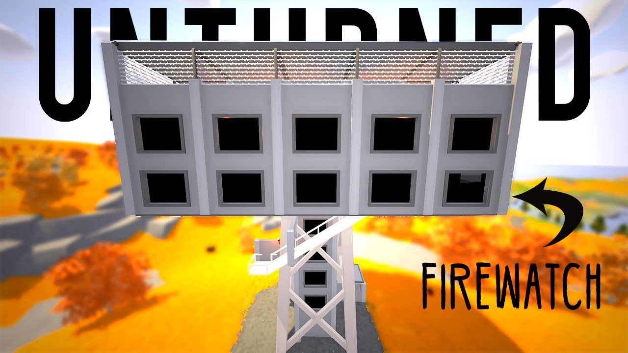 FireWatch Base (Unturned)