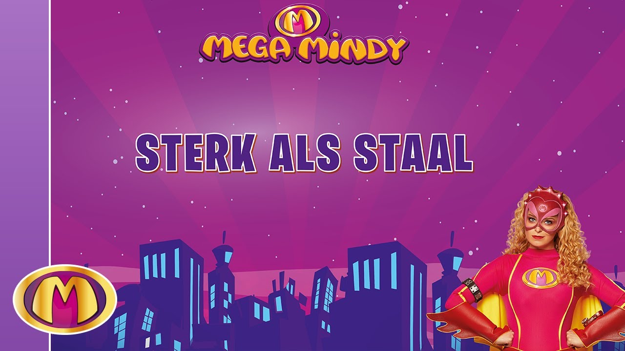 Mega Mindy lyrics: Sterk als staal