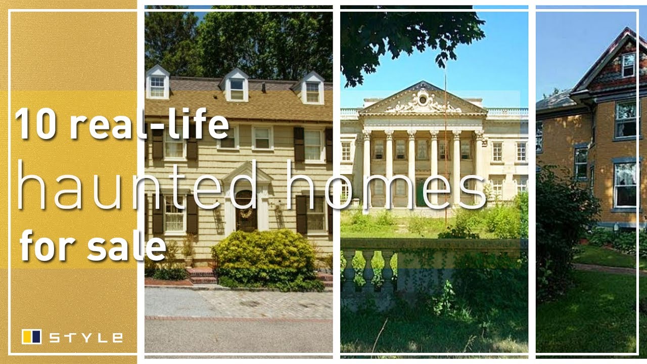 10 real-life haunted homes for sale &ndash; would you live in one?