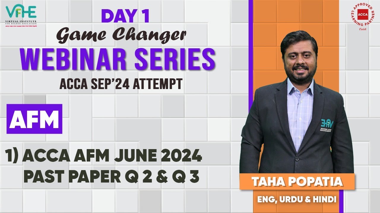 ACCA AFM Day 1 | Past Paper Question Jun'24 Q# 2 & Q# 3 | SEP