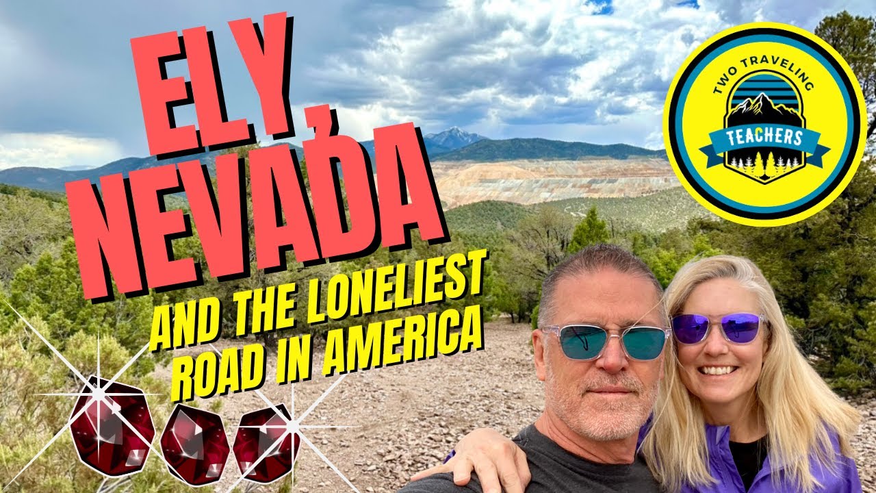 The Loneliest Road in America (U.S. Route 50) , Ely Nevada, and Garnet Hill S3, Ep.3