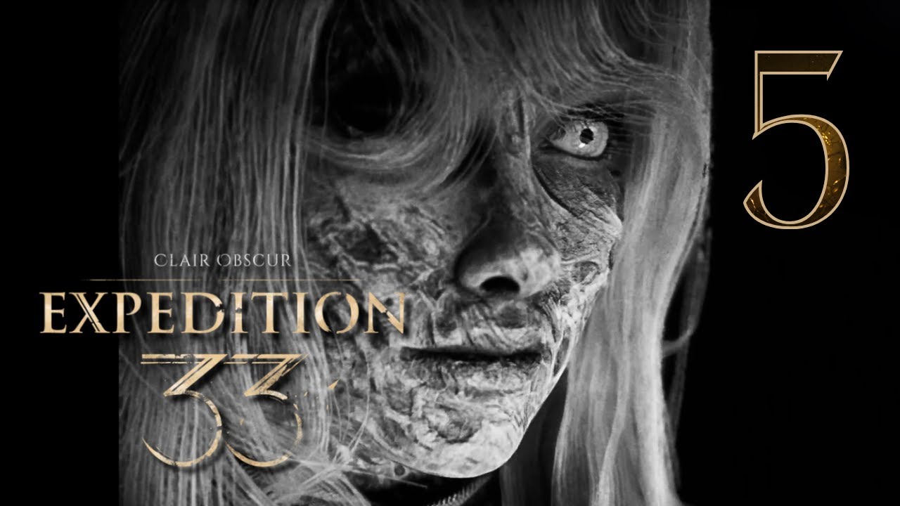 EXPEDITION 33 - PART 5