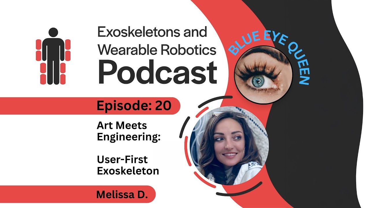 Episode 20: Art Meets Engineering, User-First Exoskeleton with Melissa 
