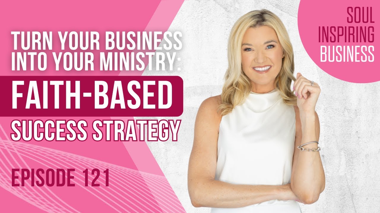 Turn Your Business Into Your Ministry | Faith-Based Success Strategy