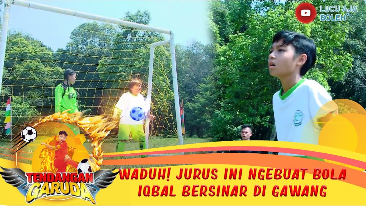 WADUH! JURUS INI NGEBUAT BOLA IQBAL BERSINAR DI GAWANG - TENDANGAN GARUDA